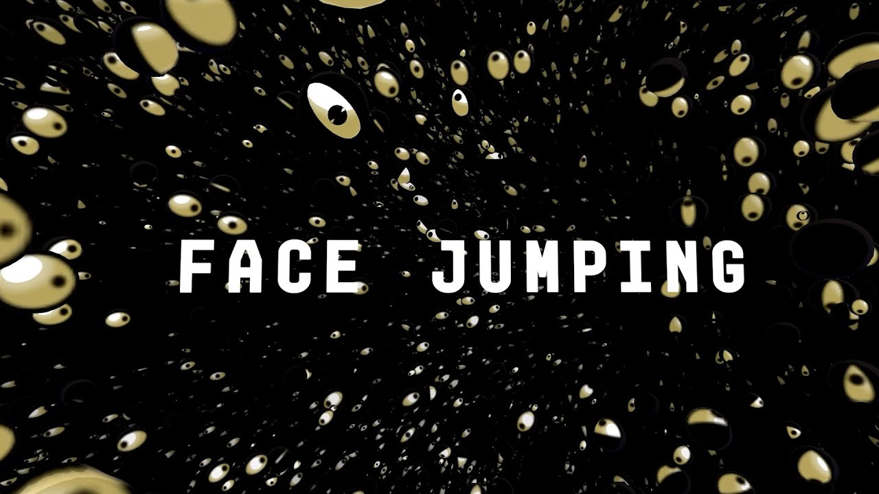 Face Jumping